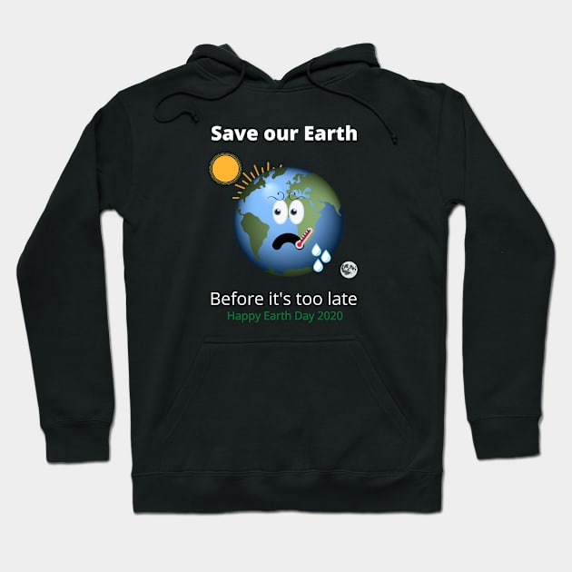 Save our Earth Hoodie by InspiredCreative